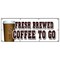 Signmission FRESH BREWED COFFEE TO GO BANNER SIGN brew drinks espresso cappuccino B-96 Fresh Brewed Coffee To G - alternate 1